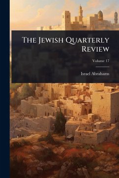 The Jewish Quarterly Review - Abrahams, Israel