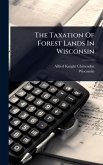 The Taxation Of Forest Lands In Wisconsin The Taxation Of Forest Lands In Wisconsin