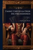 Fanny Und Julia Oder Die Freundinnen Fanny Und Julia Oder Die Freundinnen