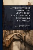 Catalogus Van De Pamfletten-verzameling Berustende In De Kononklijke Bibliotheek