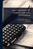 The Taxation Of Forest Lands In Wisconsin The Taxation Of Forest Lands In Wisconsin