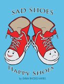 Sad Shoes Happy Shoes