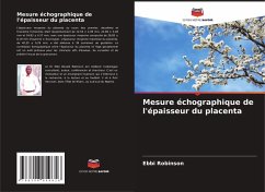 Mesure échographique de l'épaisseur du placenta - Robinson, Ebbi