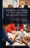 The Reorganization of Mathematics in Secondary Schools