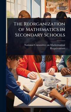 Cover The Reorganization of Mathematics in Secondary Schools