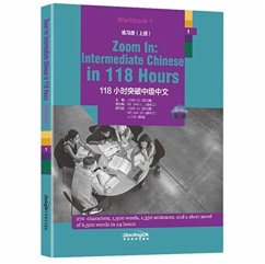 Cover Zoom in: Intermediate Chinese in 118 Hours - Workbook 1