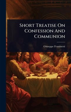 Cover Short Treatise On Confession And Communion