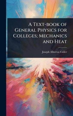 Cover A Text-book of General Physics for Colleges; Mechanics and Heat
