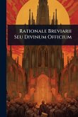 Rationale Breviarii Seu Divinum Officium