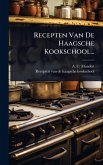 Recepten Van De Haagsche Kookschool... Recepten Van De Haagsche Kookschool...