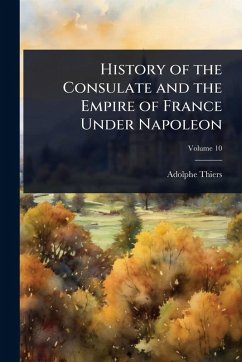 Cover History of the Consulate and the Empire of France Under Napoleon