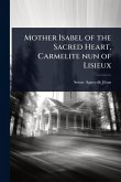 Mother Isabel of the Sacred Heart, Carmelite nun of Lisieux