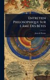 Entretien Philosophique Sur L'âme Des BÃates Entretien Philosophique Sur L'âme Des BÃates