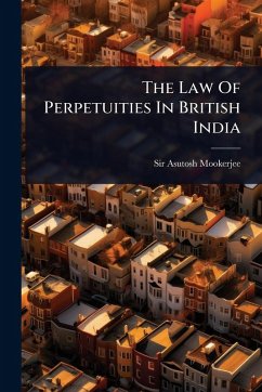 Cover The Law Of Perpetuities In British India