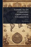 ForsÃ, g Til En Forbedret GrÃ, nlandsk Grammatica ForsÃ, g Til En Forbedret GrÃ, nlandsk Grammatica