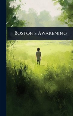 Boston's Awakening - Anonymous Boston's Awakening - Anonymous