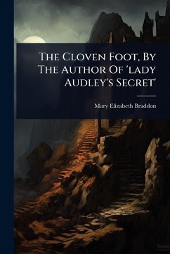 Cover The Cloven Foot, By The Author Of 'lady Audley's Secret'