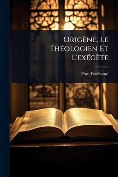 Cover Origène, Le ThÃ(c)ologien Et L'exÃ(c)gète