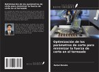 Optimización de los parámetros de corte para minimizar la fuerza de corte en el torneado