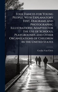 Cover Folk Dances for Young People, With Explanatory Text, Diagrams and Photographic Illustrations; Adapted for the use of Schools, Playgrounds and Other Organizations of Children in the United States
