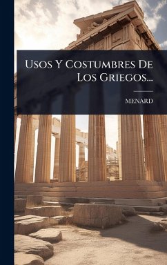 Usos Y Costumbres De Los Griegos... Usos Y Costumbres De Los Griegos...