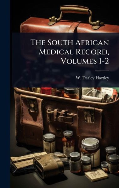 The South African Medical Record, Volumes 1-2 The South African Medical Record, Volumes 1-2