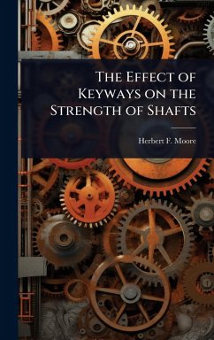 Cover The Effect of Keyways on the Strength of Shafts