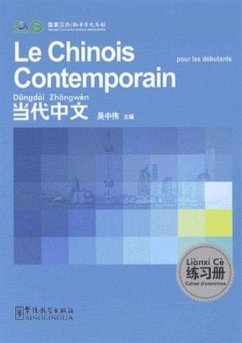 Cover Le chinois contemporain pour les debutants - Cahier d'exercices