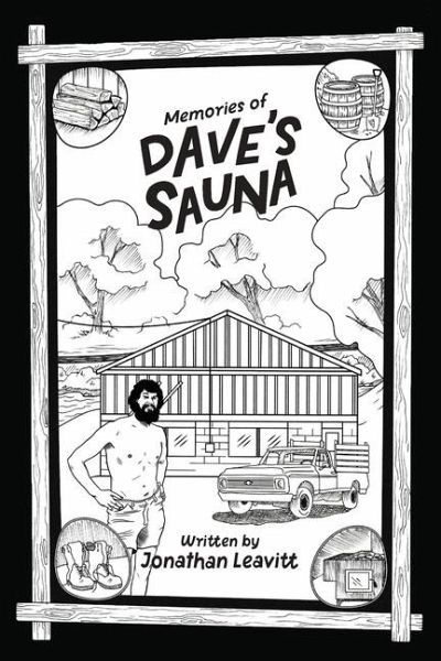 Memories of Dave's Sauna Memories of Dave's Sauna