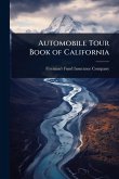 Automobile Tour Book of California Automobile Tour Book of California