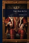 Tag, Rag & Co Tag, Rag & Co
