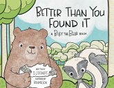 Better Than You Found It Better Than You Found It