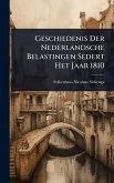 Geschiedenis Der Nederlandsche Belastingen Sedert Het Jaar 1810 Geschiedenis Der Nederlandsche Belastingen Sedert Het Jaar 1810