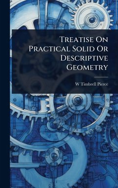 Cover Treatise On Practical Solid Or Descriptive Geometry