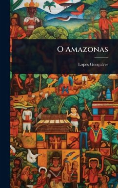 O Amazonas - Gonçalves, Lopes