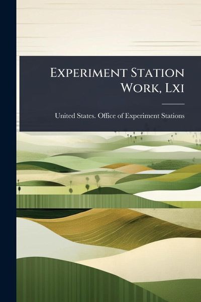 Experiment Station Work, Lxi Experiment Station Work, Lxi