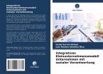 Integratives Kleinunternehmensmodell Unternehmen mit sozialer Verantwortung