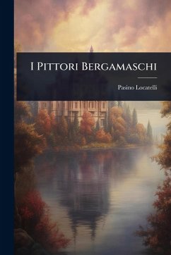 I Pittori Bergamaschi - Locatelli, Pasino