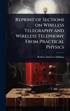 Cover Reprint of Sections on Wireless Telegraphy and Wireless Telephony From Practical Physics