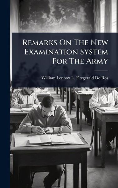 Remarks On The New Examination System For The Army Remarks On The New Examination System For The Army