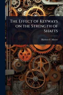 Cover The Effect of Keyways on the Strength of Shafts