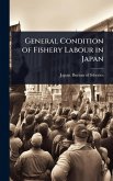 General Condition of Fishery Labour in Japan General Condition of Fishery Labour in Japan