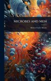 Microbes and Men Microbes and Men