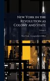 New York in the Revolution as Colony and State
