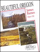 Cover James Barnes Beautiful Oregon Concert Band Partitur + Stimmen