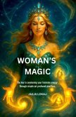 Woman`s Magic Woman`s Magic