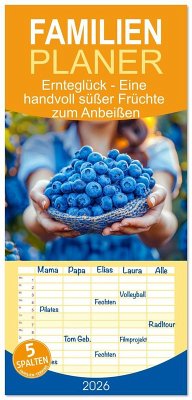 Cover Familienplaner 2026 - Ernteglück - Eine handvoll süßer Früchte zum Anbeißen mit 5 Spalten (Wandkalender, 21 x 45 cm) CALVENDO