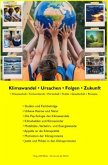 Klimawandel - Ursachen - Folgen - Zukunft Klimawandel - Ursachen - Folgen - Zukunft