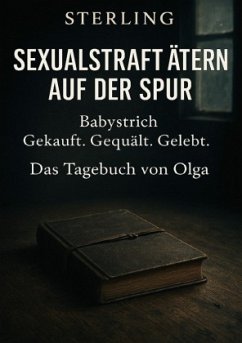 Cover Sexualstraftätern auf der Spur I Babystrich - Gekauft. Gequält. Gelebt. I Das Tagebuch von Olga