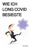 Wie ich Long Covid besiegte